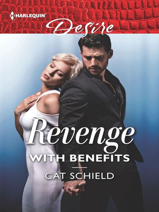 Title details for Revenge with Benefits by Cat Schield - Available